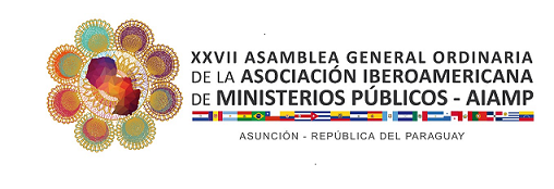 CONVOCATORIA DE LA XXVII ASAMBLEA GENERAL ORDINARIA DE LA ASOCIACIÓN IBEROAMERICANA DE MINISTERIOS PÚBLICOS (AIAMP)